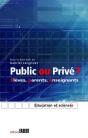 Public Ou Privé ? Élèves, Parents, Enseignants - Preview