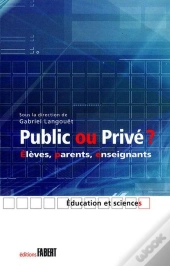 Public Ou Privé ? Élèves, Parents, Enseignants