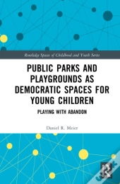 Public Parks And Playgrounds As Democratic Spaces For Young Children