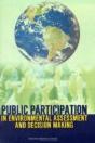 Public Participation In Environmental Assessment And Decision Making - Preview