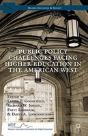 Public Policy Challenges Facing Higher Education In The American West - Preview