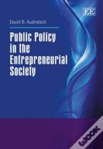 Public Policy In The Entrepreneurial Society