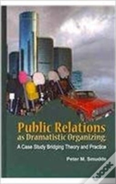 Public Relations As Dramatistic Organizing