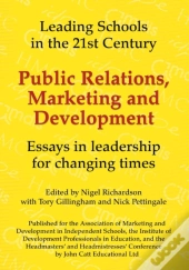 Public Relations, Marketing And Development: Essays In Leadership In Challenging Times