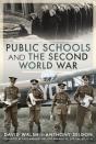Public Schools And The Second World War - Preview