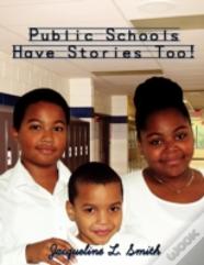 Public Schools Have Stories Too!