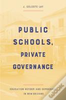 Public Schools, Private Governance