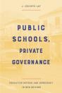 Public Schools, Private Governance - Preview