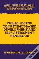 Public Sector Competency-Based Development And Self-Assessment Handbook
