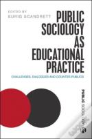 Public Sociology As Educational Practice