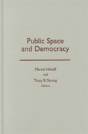 Public Space And Democracy - Preview