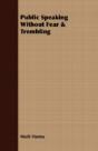 Public Speaking Without Fear & Trembling - Preview