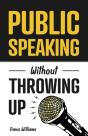 Public Speaking Without Throwing Up - Preview
