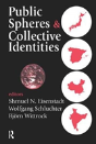 Public Spheres And Collective Identities - Preview