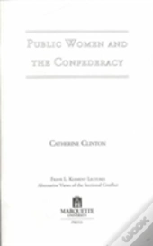 Public Women And The Confederacy