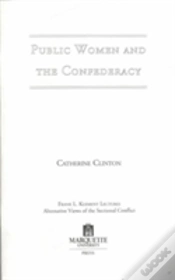 Capa do artigo Public Women And The Confederacy