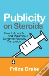 Publicity On Steroids