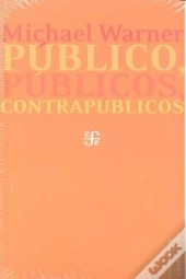 Publico, Publicos Y Contrapublicos  