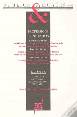 Capa do artigo Publics Et Musées T.6 ; Professions En Mutation