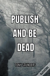 Publish And Be Dead