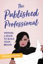Published Professional: Writing A Book To Build Your Brand - Preview