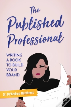 Capa do artigo Published Professional: Writing A Book To Build Your Brand
