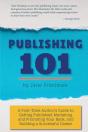 Publishing 101: A First-Time Author'S Gu - Preview