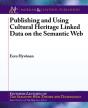 Publishing And Using Cultural Heritage Linked Data On The Semantic Web - Preview