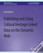 Publishing And Using Cultural Heritage Linked Data On The Semantic Web