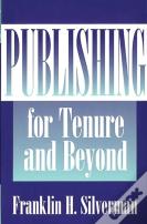 Publishing For Tenure And Beyond