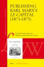 Publishing Karl Marx'S Le Capital (1871-1875) - Preview
