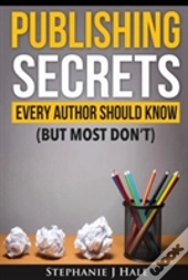 Publishing Secrets Every Author Should Know