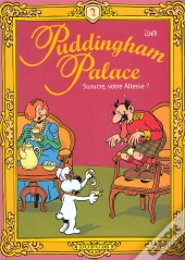 Puddingham Palace T.2; Susucre Votre Altesse