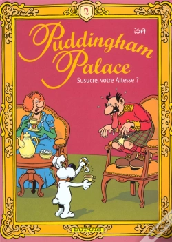 Capa do artigo Puddingham Palace T.2; Susucre Votre Altesse
