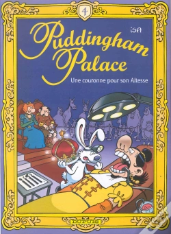 Capa do artigo Puddingham Palace T.4; Une Couronne Pour Son Altesse