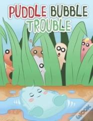 Puddle Bubble Trouble