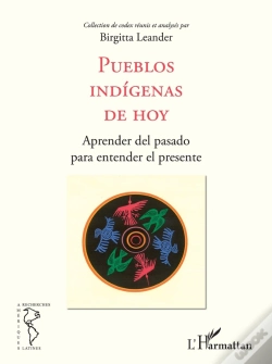 Capa do artigo Pueblos Indigenas De Hoy, Aprender Del Pasado Para Entender El Presente