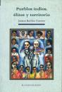 Pueblos Indios, Elites Y Territorio   - Preview