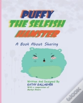 Puffy The Selfish Hamster