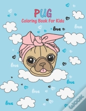 Pug Coloring Book For Kids