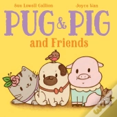 Pug & Pig And Friends