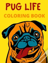 Pug Life Coloring Book