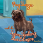 Pug Sarge And The Super Soaking Snot Blaster - Preview