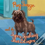 Capa do artigo Pug Sarge And The Super Soaking Snot Blaster