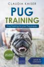 Pug Training: Dog Training For Your Pug - Preview