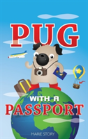 Pug With A Passport - Preview