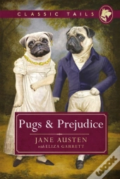 Pugs And Prejudice (Classic Tails 1)
