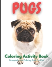 Pugs Coloring Activity Book For Kids