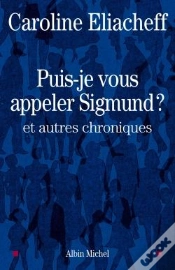 Capa do artigo Puis-Je Vous Appeler Sigmund ? : Et Autres Chroniques