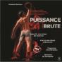 Puissance Brute - Preview